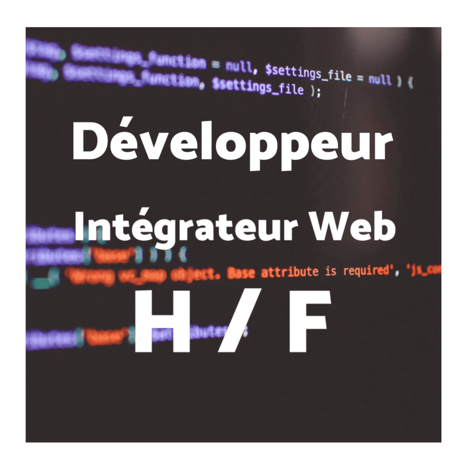 Recrutement en cours ! Développeur – Intégrateur web H/F